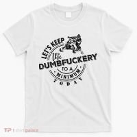 Snowmobile Sled LetS Keep The Dumbfuckery To Minimum Today T-Shirt thumb 0