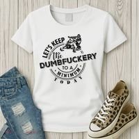 Snowmobile Sled LetS Keep The Dumbfuckery To Minimum Today Women's T-Shirt thumb 3