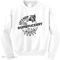 Snowmobile Sled LetS Keep The Dumbfuckery To Minimum Today Kids Sweatshirt thumb 0