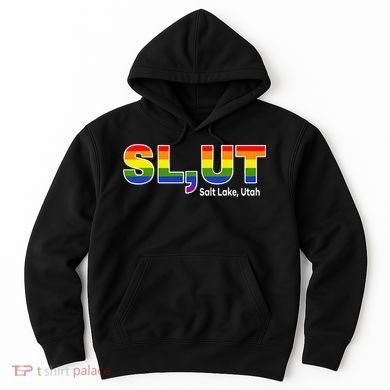 SlUt Salt Lake Utah Lgbtq Pride Funny Sarcasm Saying Hoodie