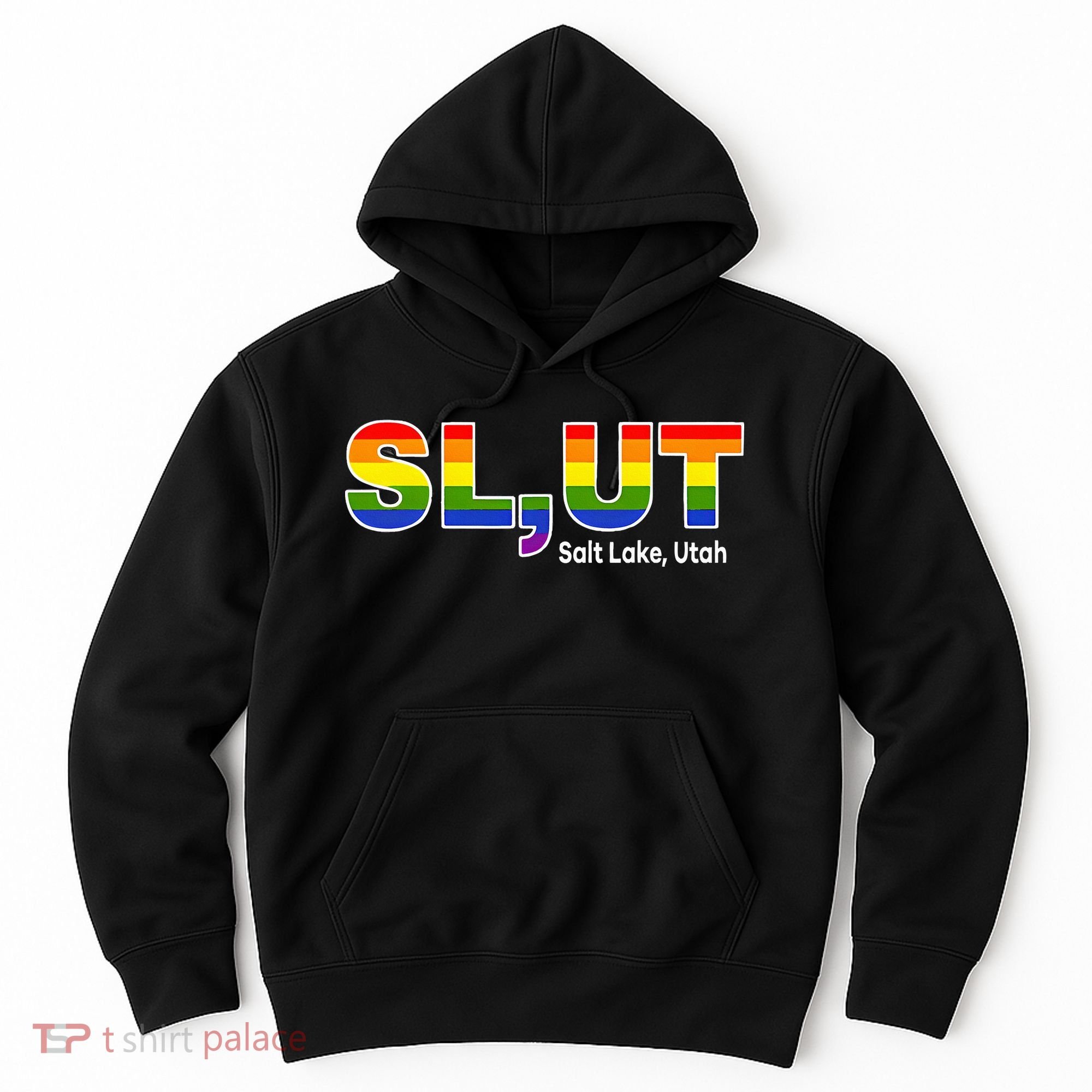 SlUt Salt Lake Utah Lgbtq Pride Funny Sarcasm Saying Hoodie