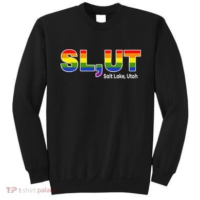 SlUt Salt Lake Utah Lgbtq Pride Funny Sarcasm Saying Sweatshirt