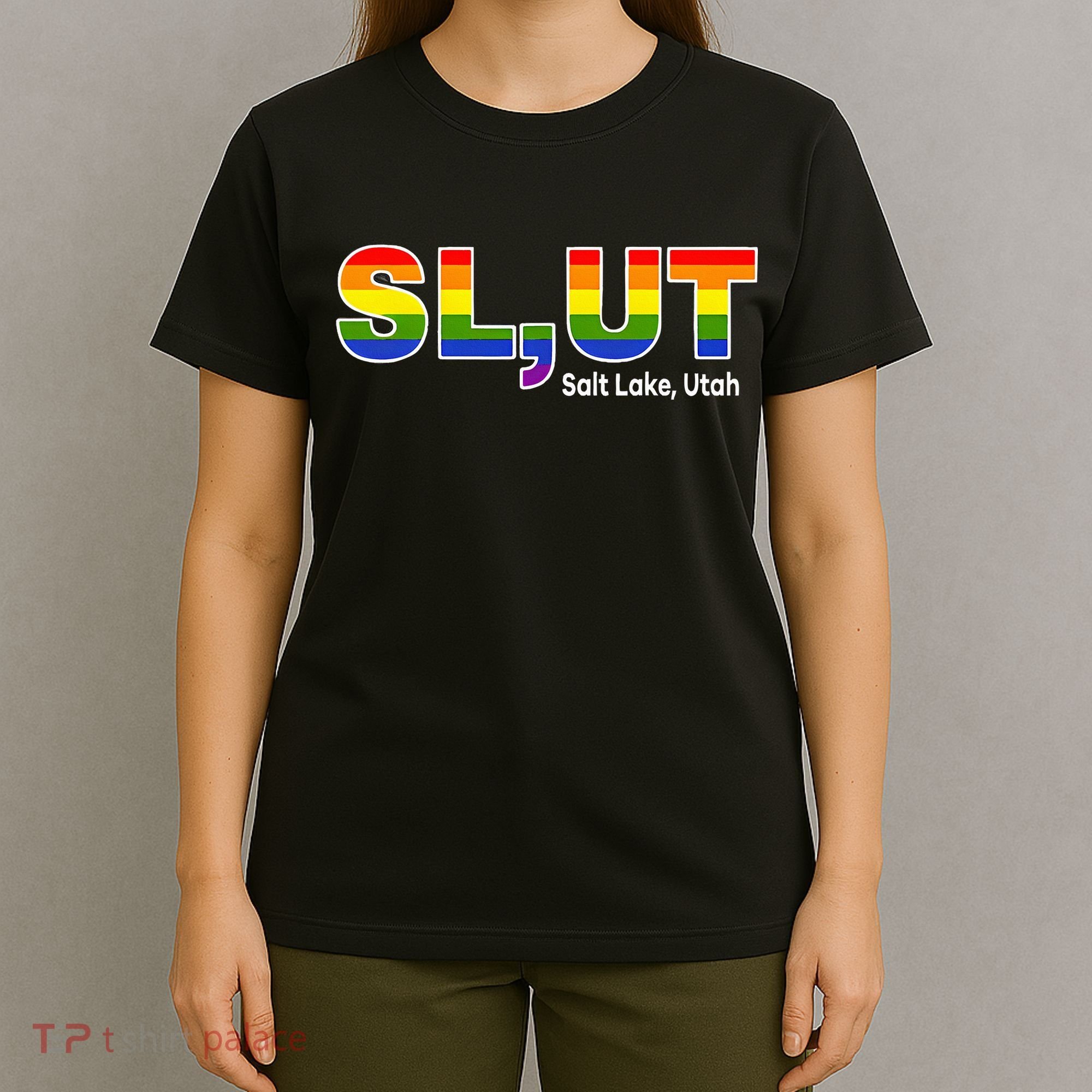 SlUt Salt Lake Utah Lgbtq Pride Funny Sarcasm Saying T-Shirt