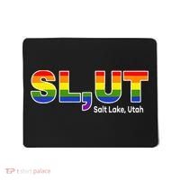 SlUt Salt Lake Utah Lgbtq Pride Funny Sarcasm Saying Mousepad thumb 0