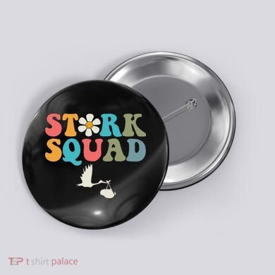 Stork Squad Labor & Delivery Nurse L&D Mother Baby Button