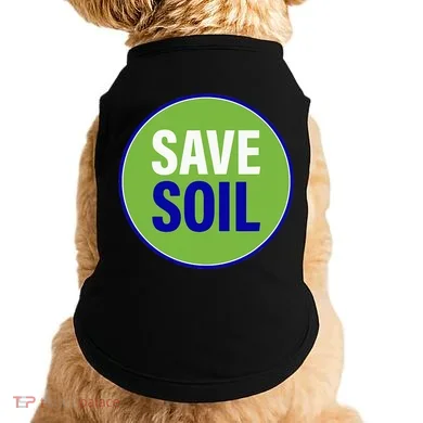 Save Soil Let Us Make It Happen Support Save Soil Movement Doggie Tank