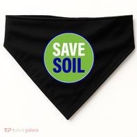 Save Soil Let Us Make It Happen Support Save Soil Movement USA-Made Doggie Bandana thumb 0