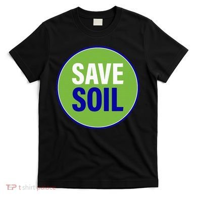 Save Soil Let Us Make It Happen Support Save Soil Movement T-Shirt