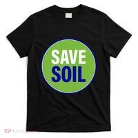 Save Soil Let Us Make It Happen Support Save Soil Movement T-Shirt thumb 0