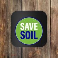 Save Soil Let Us Make It Happen Support Save Soil Movement Coaster thumb 0