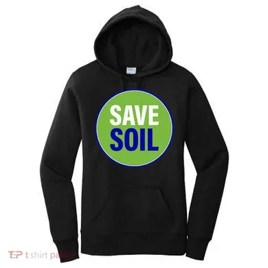 Save Soil Let Us Make It Happen Support Save Soil Movement Women's Hoodie