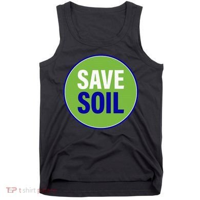Save Soil Let Us Make It Happen Support Save Soil Movement Tank Top