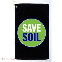Save Soil Let Us Make It Happen Support Save Soil Movement Golf Towel thumb 0