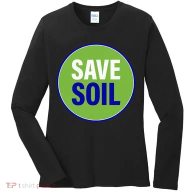 Save Soil Let Us Make It Happen Support Save Soil Movement Women's Long Sleeve Shirt