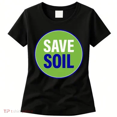 Save Soil Let Us Make It Happen Support Save Soil Movement Women's T-Shirt