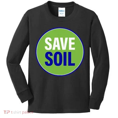 Save Soil Let Us Make It Happen Support Save Soil Movement Kids Long Sleeve Shirt