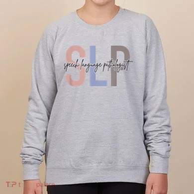 SLP Speech Language Pathologist, Speech Therapy Women's Sweatshirt