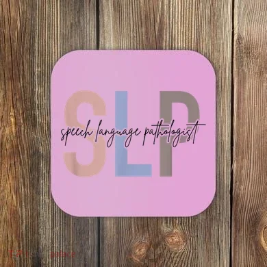 SLP Speech Language Pathologist, Speech Therapy Coaster