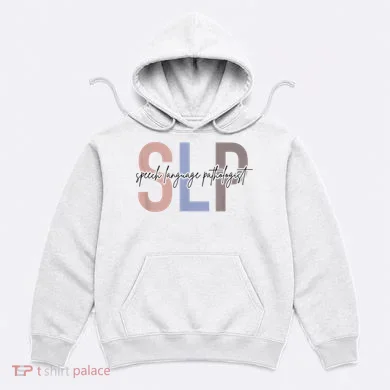 SLP Speech Language Pathologist, Speech Therapy Hoodie