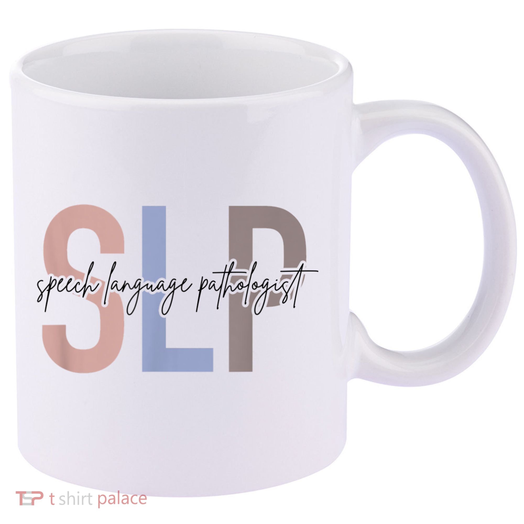 SLP Speech Language Pathologist, Speech Therapy 11oz C Handle Ceramic Mug