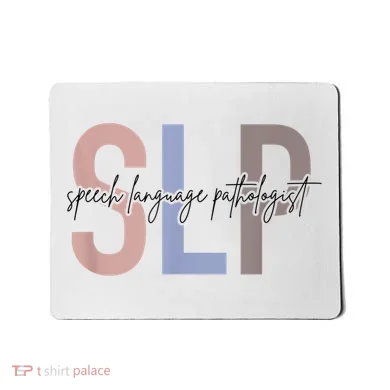 SLP Speech Language Pathologist, Speech Therapy Mousepad