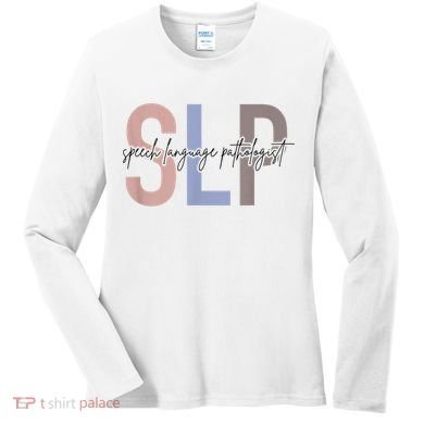 SLP Speech Language Pathologist, Speech Therapy Women's Long Sleeve Shirt