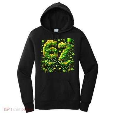 Six Seven Meme 67 St Patricks Day 6-7 Irish Clover Women's Hoodie
