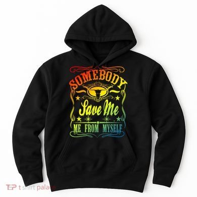 Somebody Save Me From Myself Country Hoodie