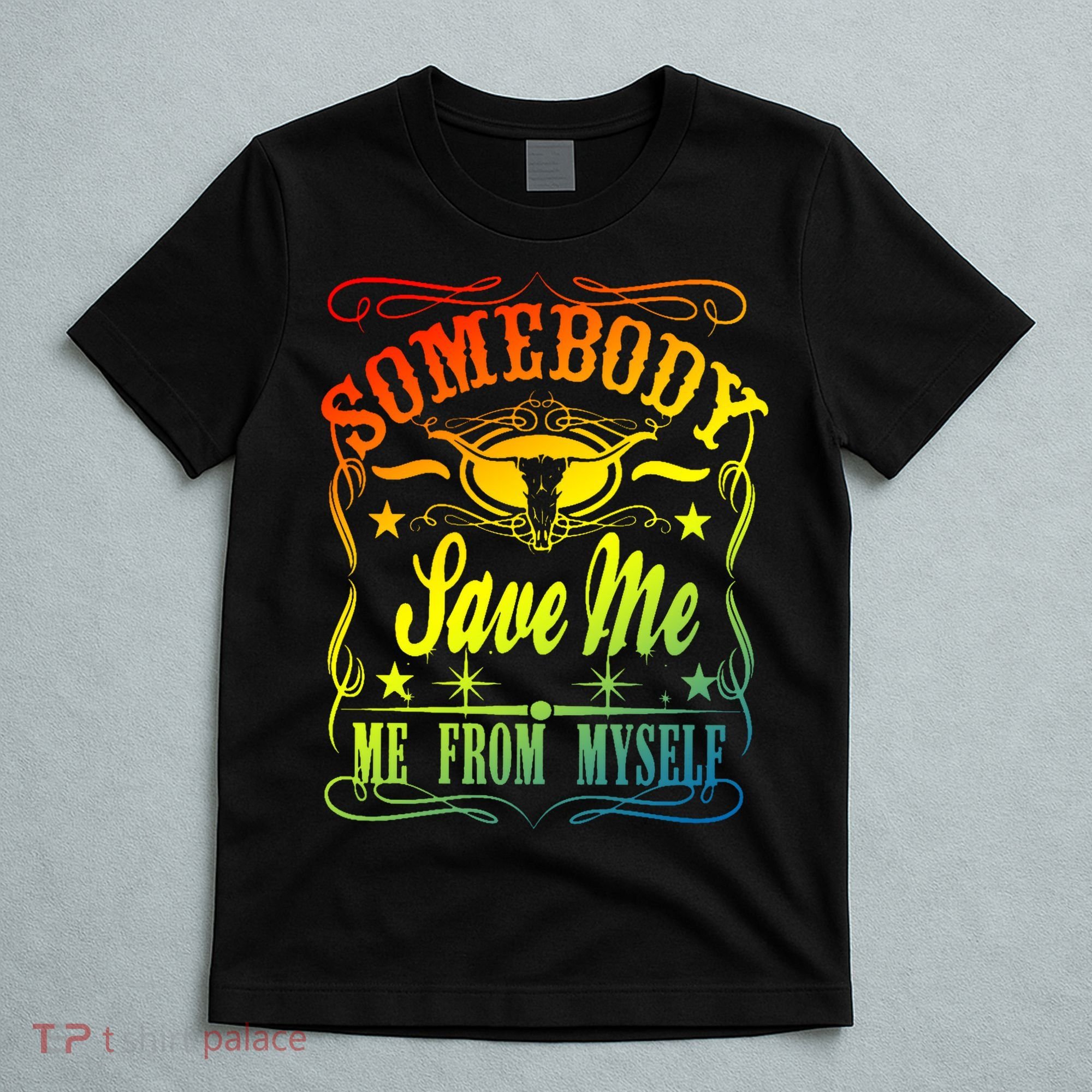 Somebody Save Me From Myself Country T-Shirt