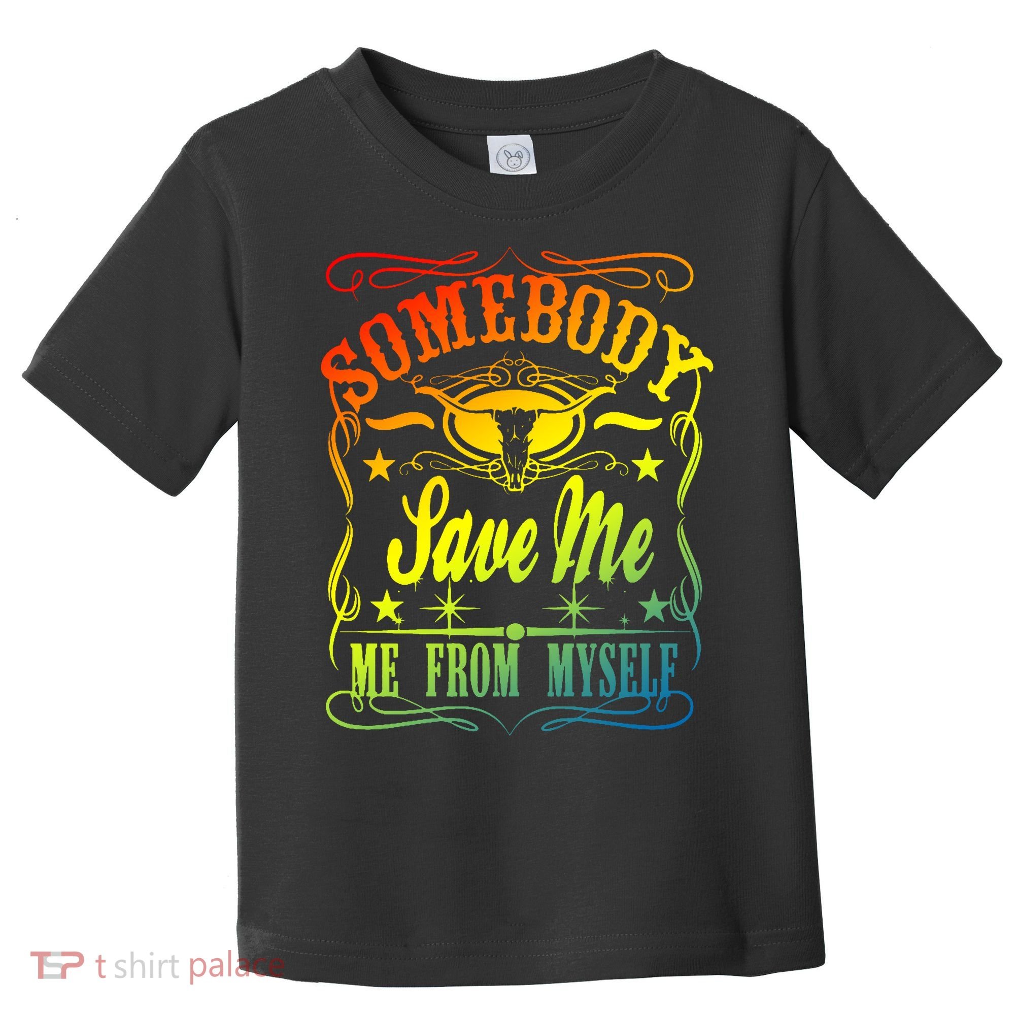 Somebody Save Me From Myself Country Toddler T-Shirt