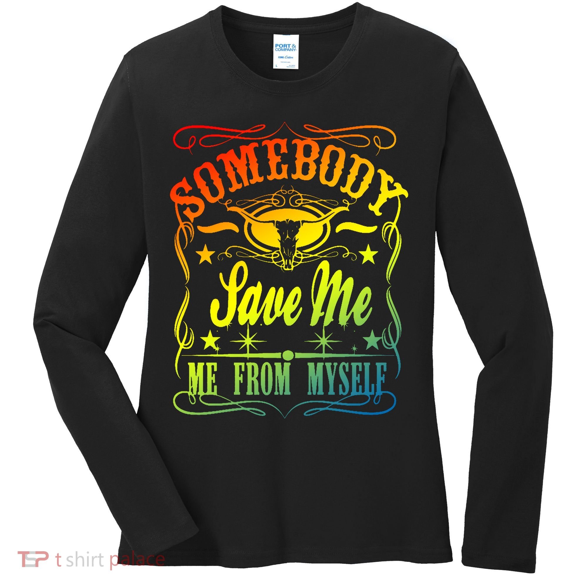 Somebody Save Me From Myself Country Women's Long Sleeve Shirt