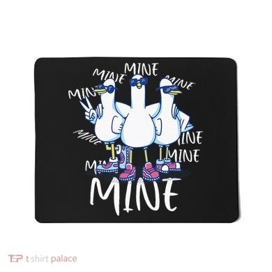 Seagull Saying Mine Funny Pigeon Retro Ocean Life Mousepad
