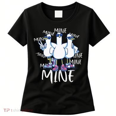 Seagull Saying Mine Funny Pigeon Retro Ocean Life Women's T-Shirt