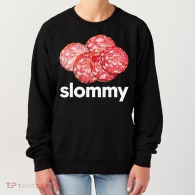Slommy Salami Meme Oddly Specific Funny Memes Internet Memes Women's Sweatshirt