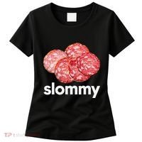 Slommy Salami Meme Oddly Specific Funny Memes Internet Memes Women's T-Shirt thumb 0