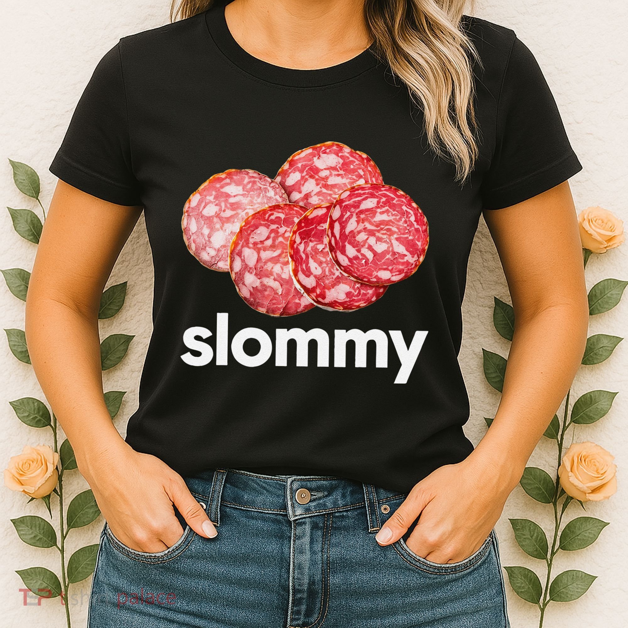 Slommy Salami Meme Oddly Specific Funny Memes Internet Memes Women's T-Shirt
