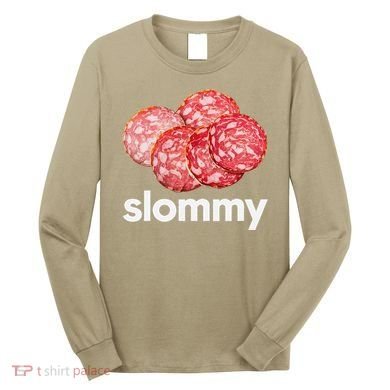 Slommy Salami Meme Oddly Specific Funny Memes Internet Memes Long Sleeve Shirt