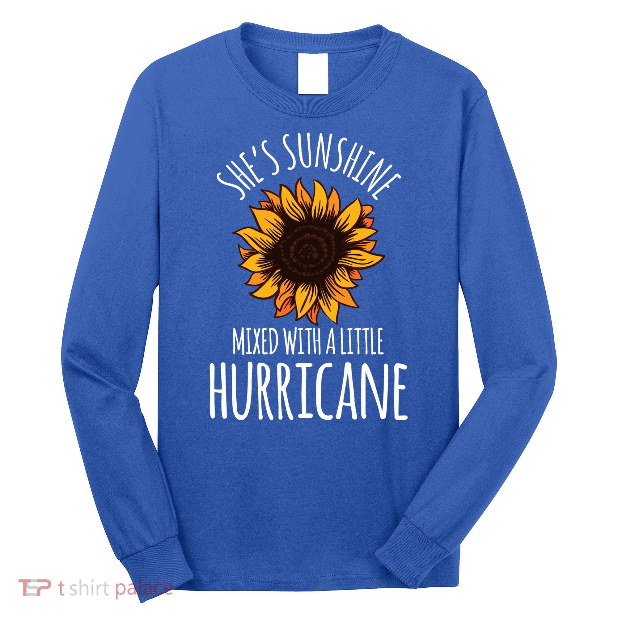 She's Sunshine Mixed With A Little Hurricane Funny Summer Great Gift Long Sleeve Shirt