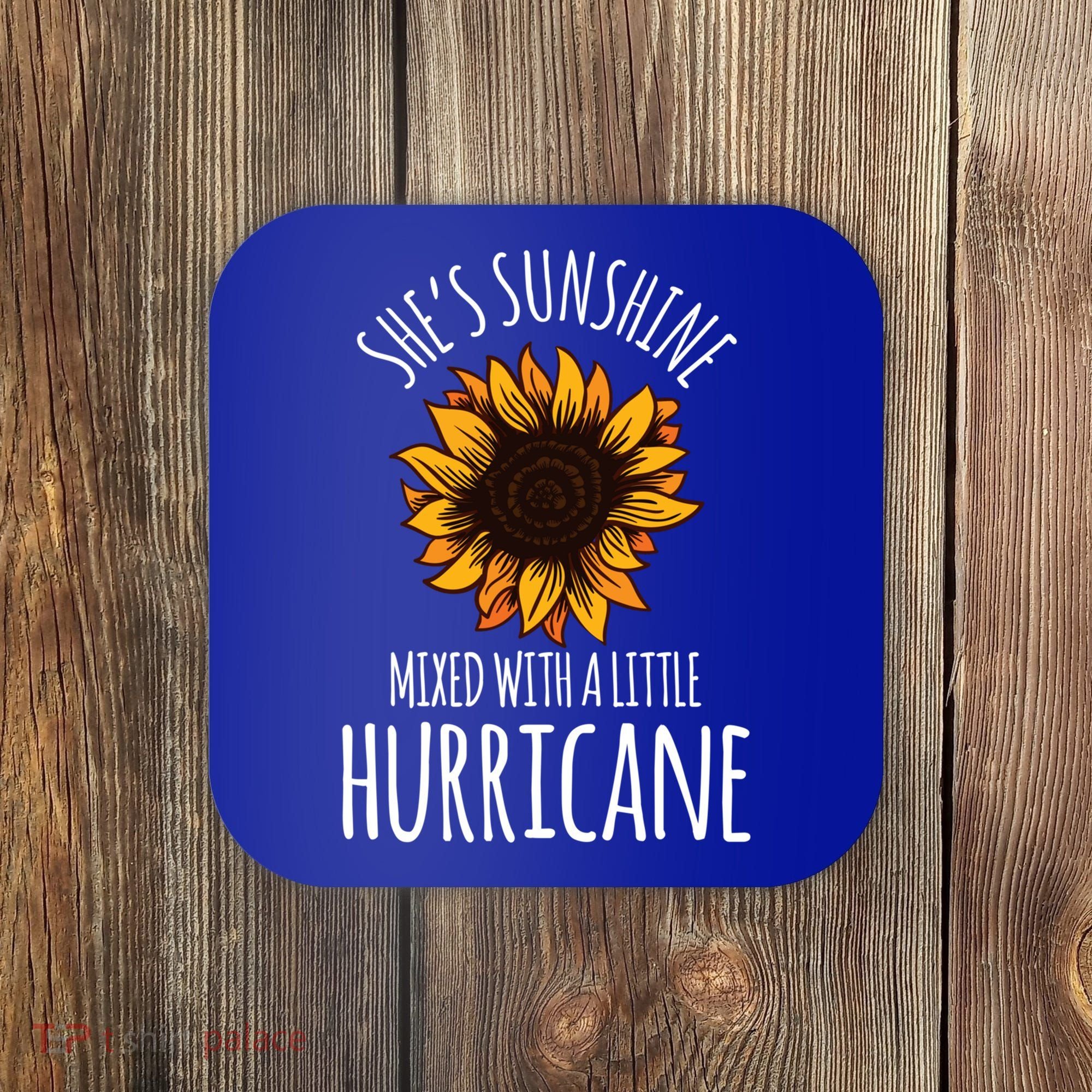 She's Sunshine Mixed With A Little Hurricane Funny Summer Great Gift Coaster