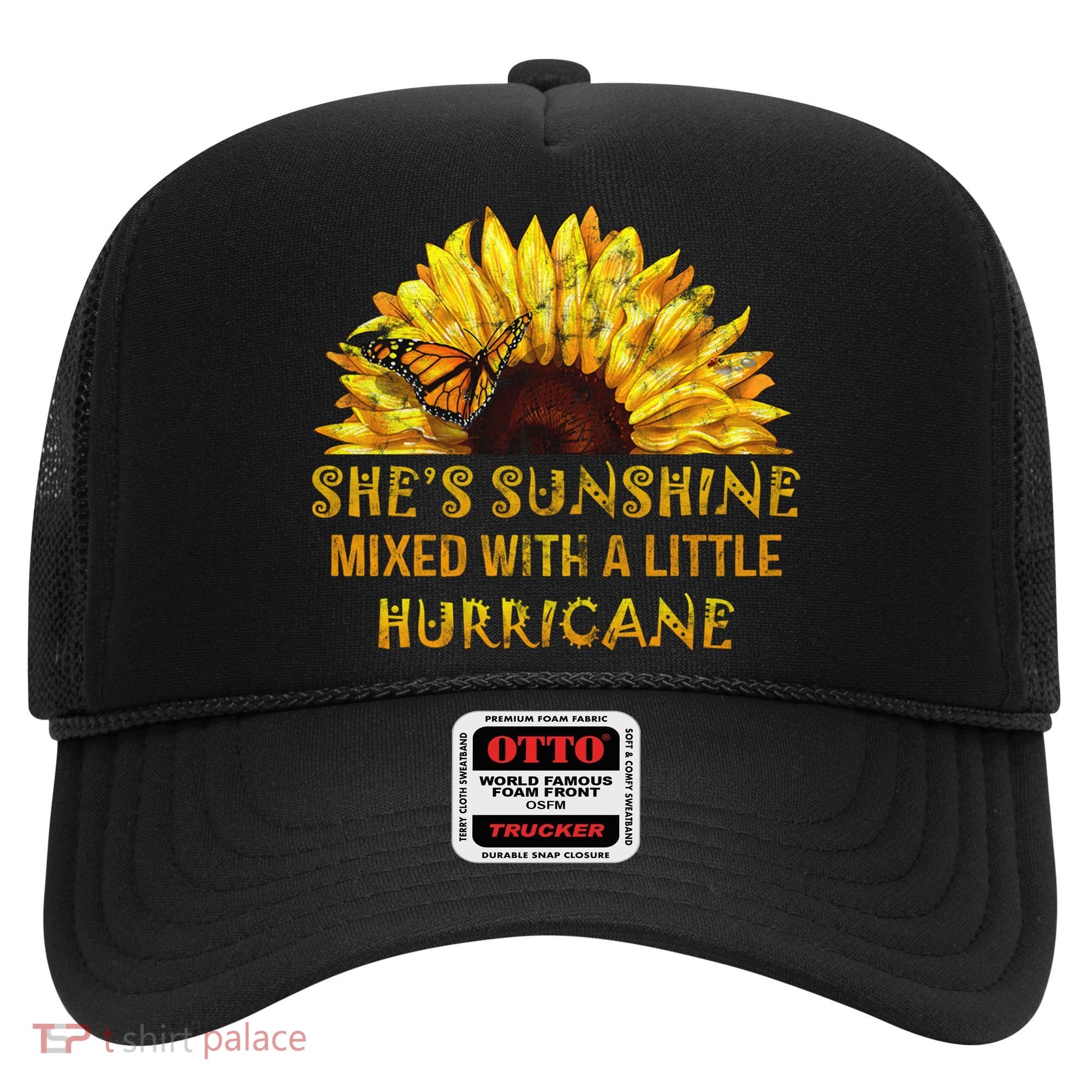 She's Sunshine Mixed With A Little Hurricane Sunflower Meaningful Gift Hat