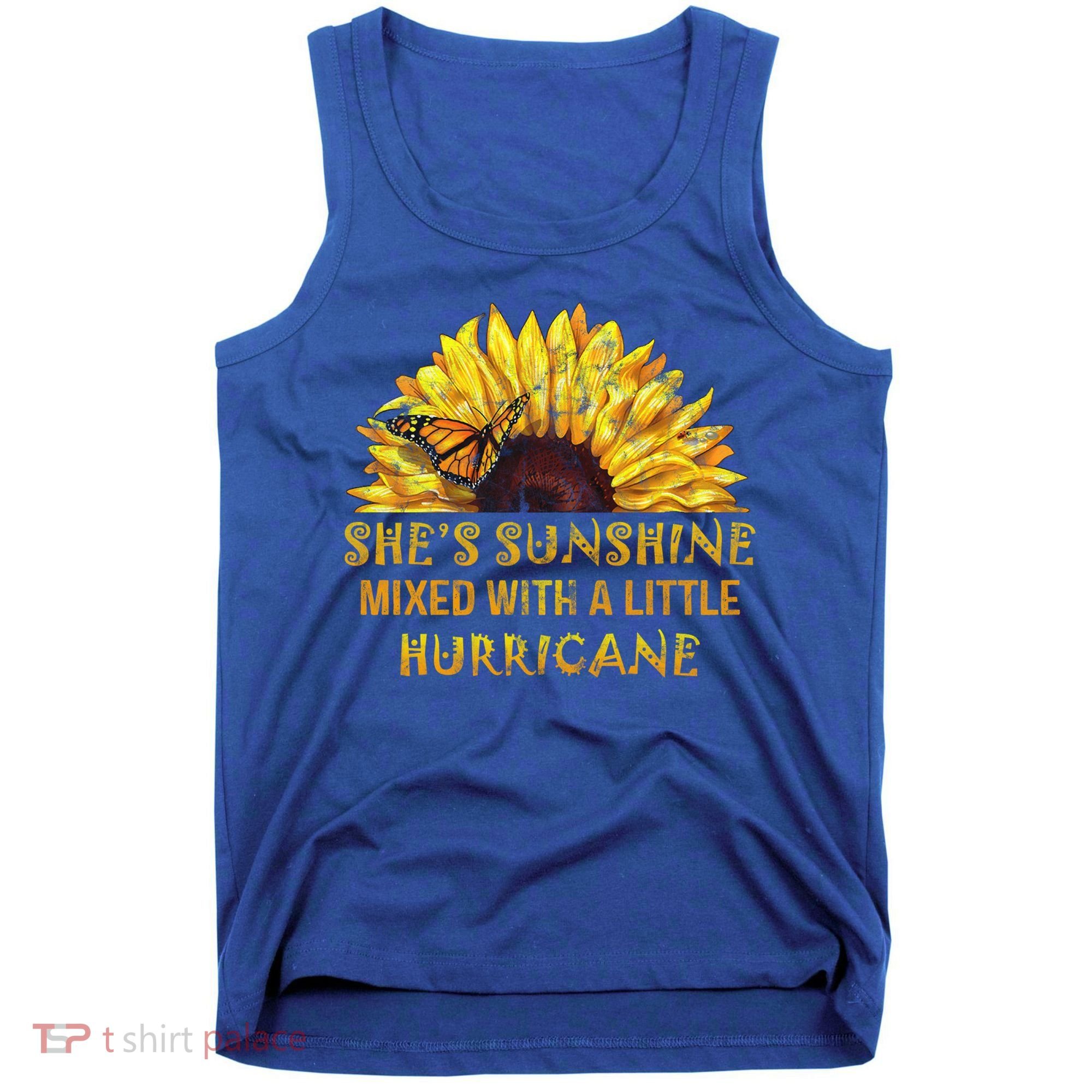 She's Sunshine Mixed With A Little Hurricane Sunflower Meaningful Gift Tank Top