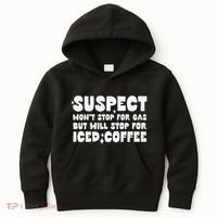 Suspect Social Media Trend Iced Coffee Lover Not Gas Joke Kids Hoodie thumb 0