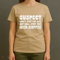 Suspect Social Media Trend Iced Coffee Lover Not Gas Joke T-Shirt thumb 4