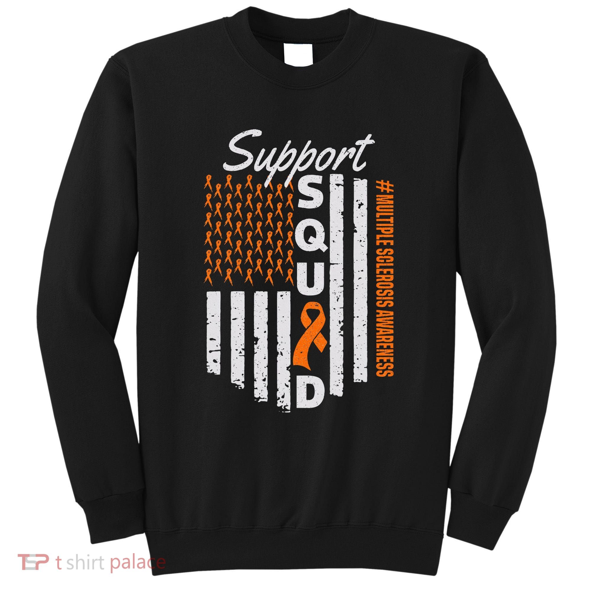 Support Squad Multiple Sclerosis Awareness Ms Awareness Sweatshirt