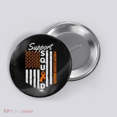 Support Squad Multiple Sclerosis Awareness Ms Awareness Button