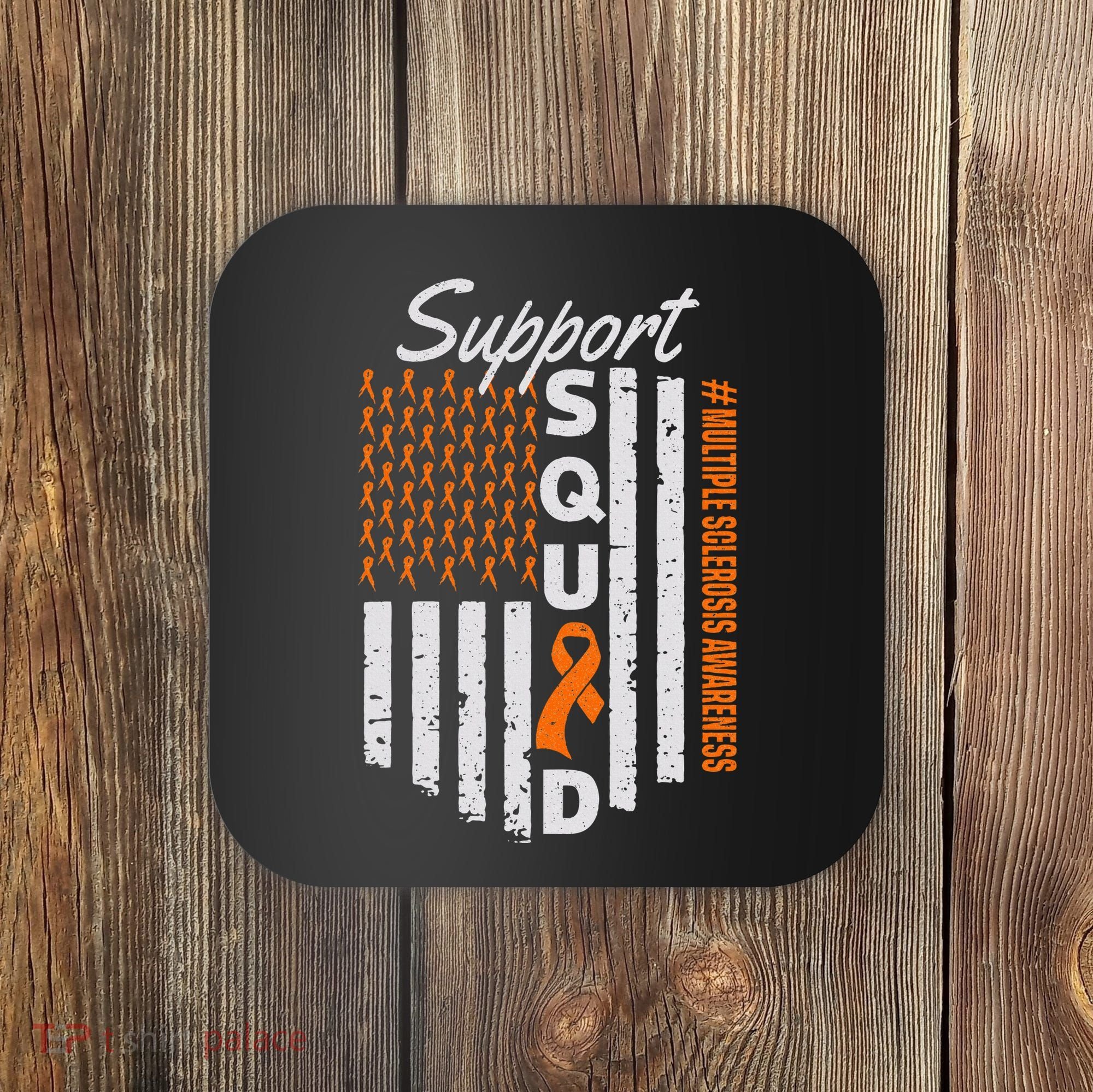 Support Squad Multiple Sclerosis Awareness Ms Awareness Coaster