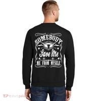 Somebody Save Me From Myself Country Music Front & Back Sweatshirt thumb 1