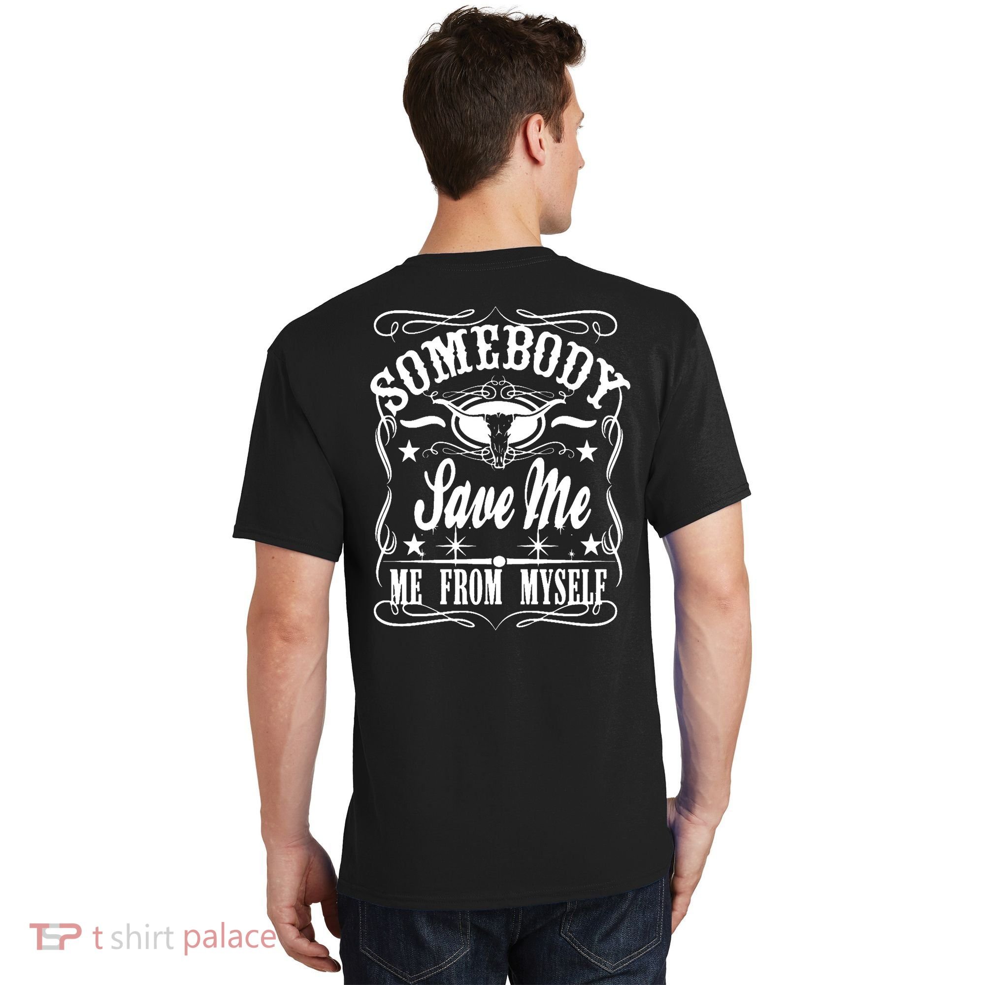 Somebody Save Me From Myself Country Music Front & Back T-Shirt