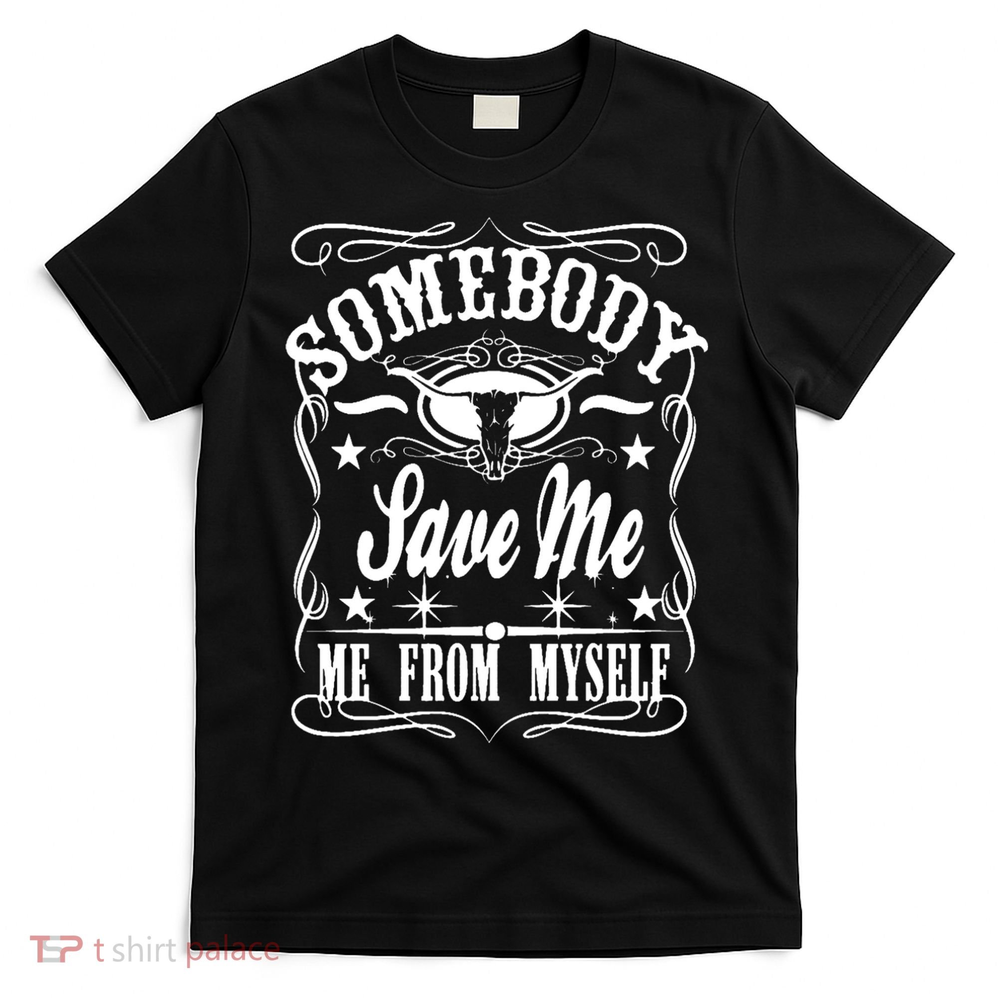 Somebody Save Me From Myself Country Music Front & Back T-Shirt