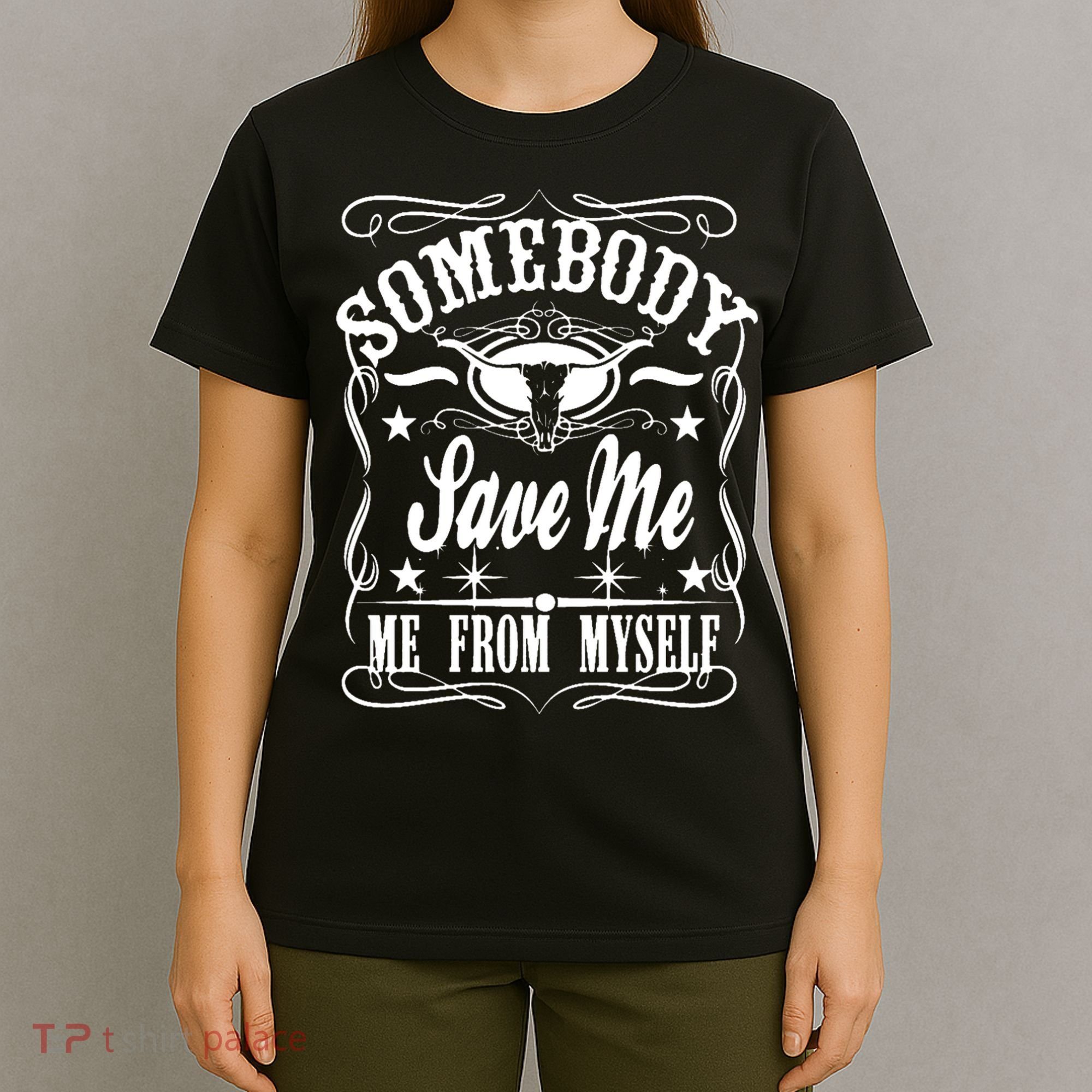 Somebody Save Me From Myself Country Music Front & Back T-Shirt